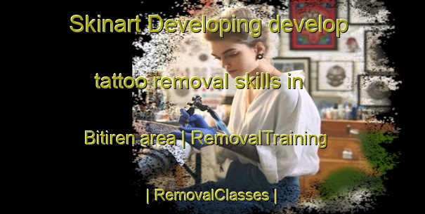 Skinart Developing develop tattoo removal skills in Bitiren area | RemovalTraining | RemovalClasses | SkinartTraining-Turkey